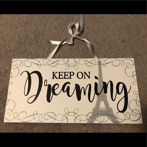 Keep on dreaming sign
